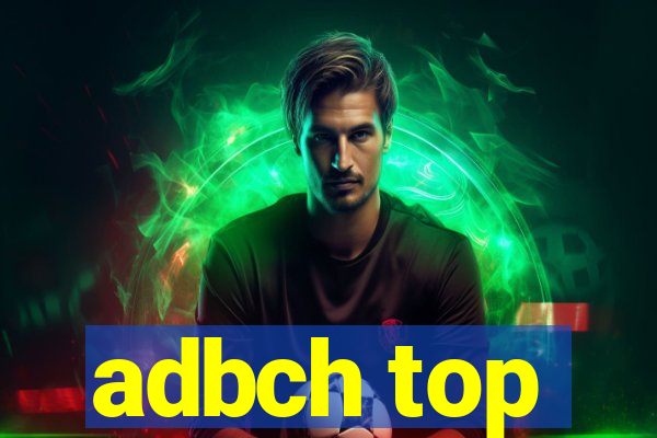 adbch top