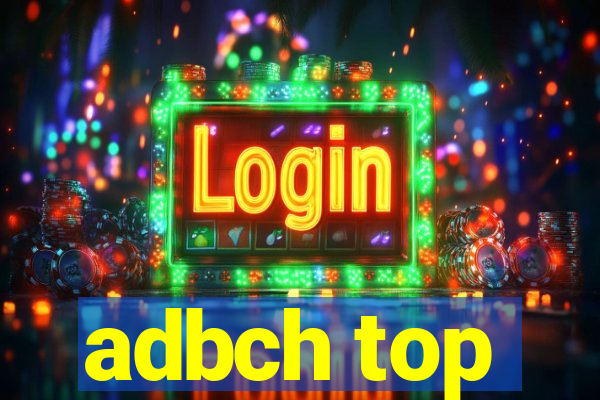 adbch top