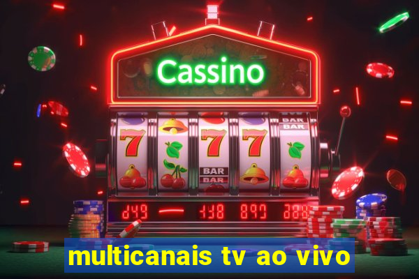 multicanais tv ao vivo