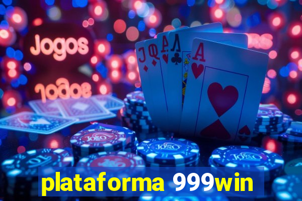 plataforma 999win