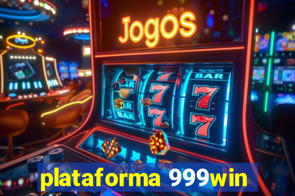 plataforma 999win