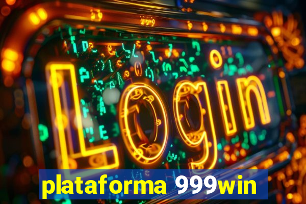 plataforma 999win