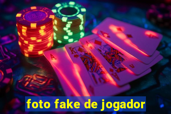 foto fake de jogador