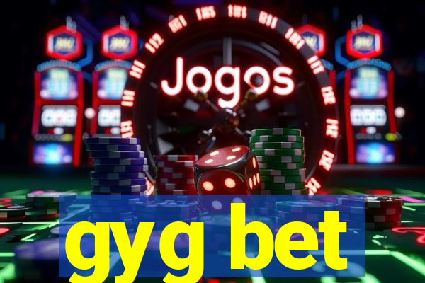 gyg bet