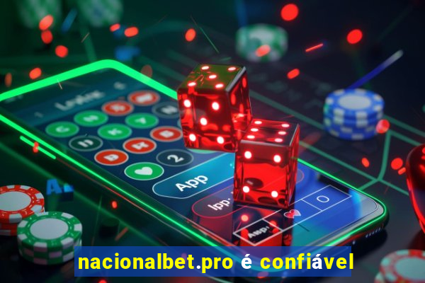 nacionalbet.pro é confiável