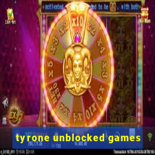 tyrone unblocked games