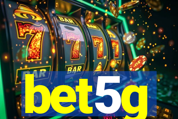 bet5g