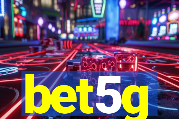 bet5g