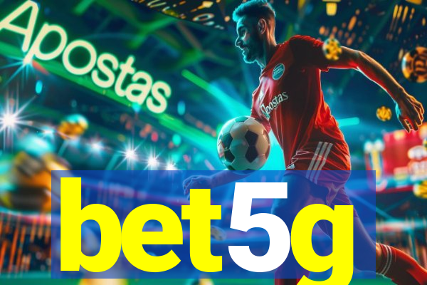 bet5g