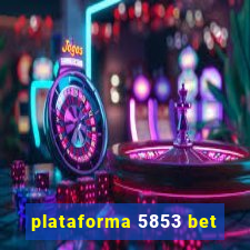 plataforma 5853 bet