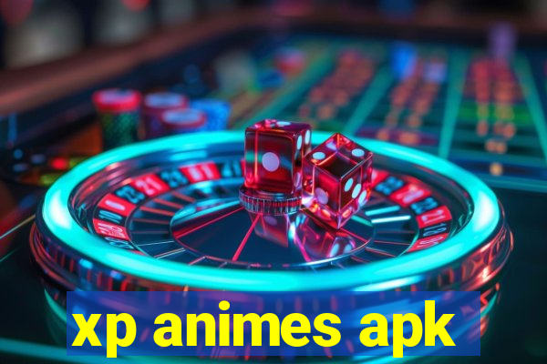 xp animes apk