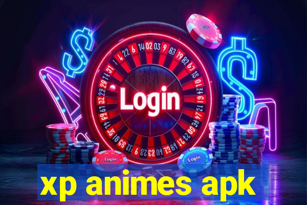 xp animes apk