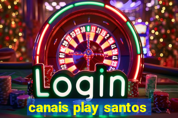 canais play santos