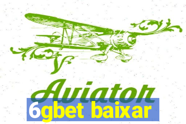 6gbet baixar