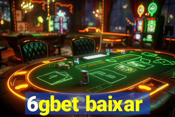 6gbet baixar