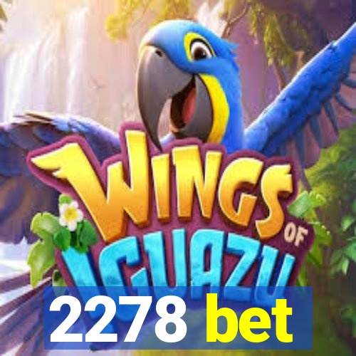 2278 bet