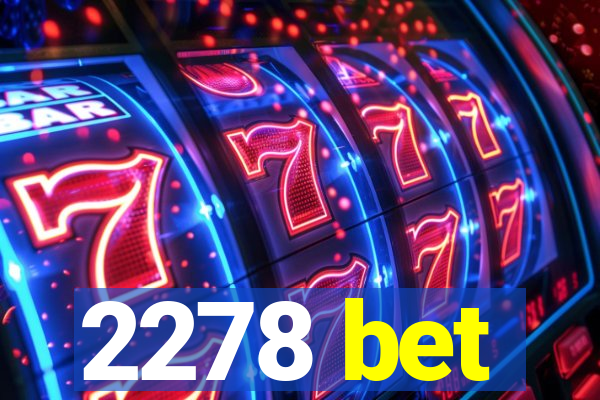 2278 bet