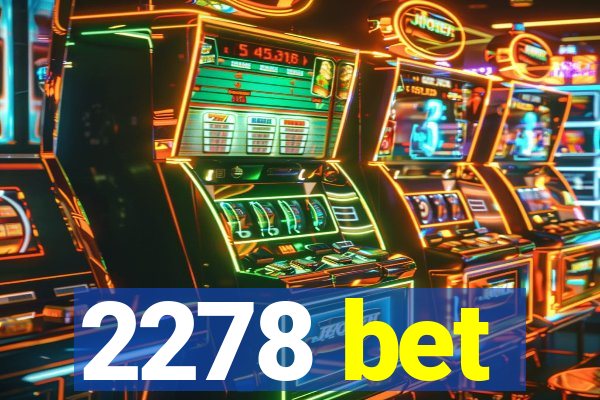 2278 bet