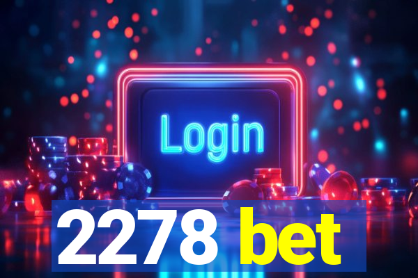 2278 bet