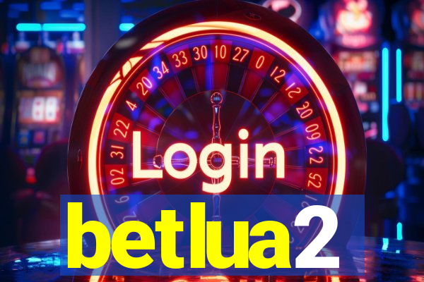 betlua2