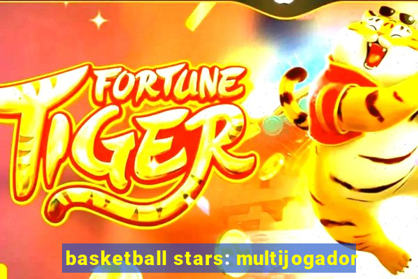 basketball stars: multijogador