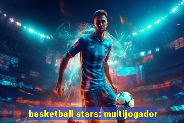 basketball stars: multijogador