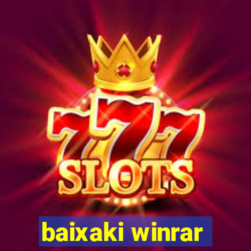 baixaki winrar