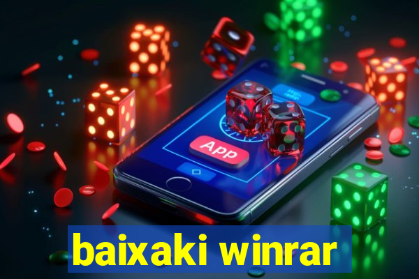 baixaki winrar