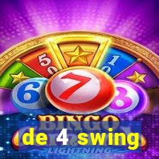 de 4 swing