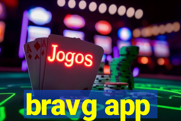 bravg app