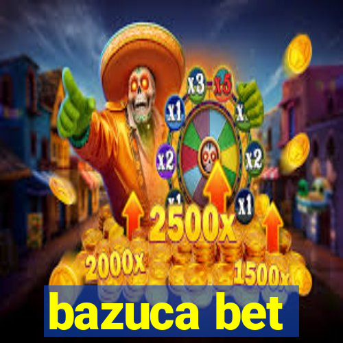 bazuca bet