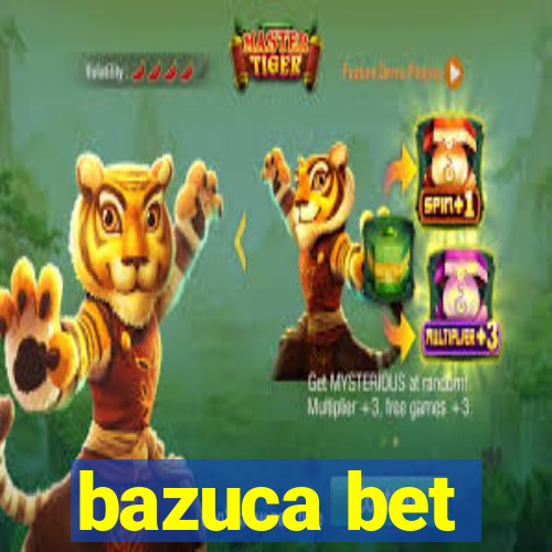 bazuca bet