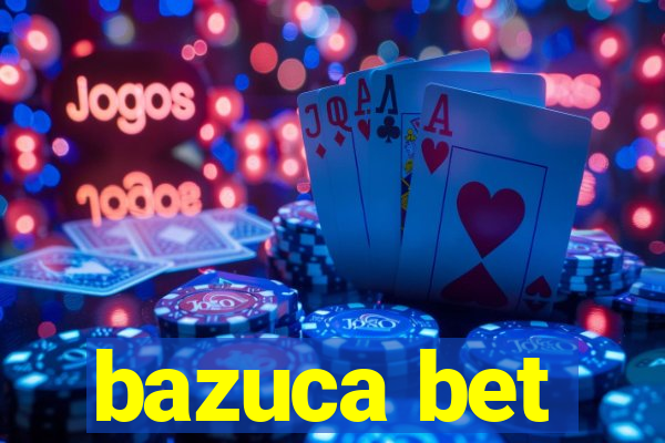 bazuca bet