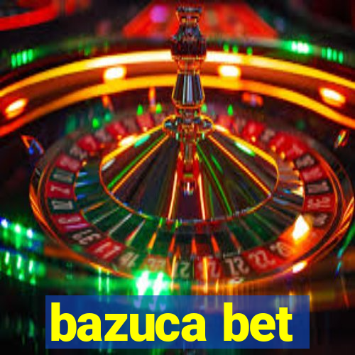 bazuca bet