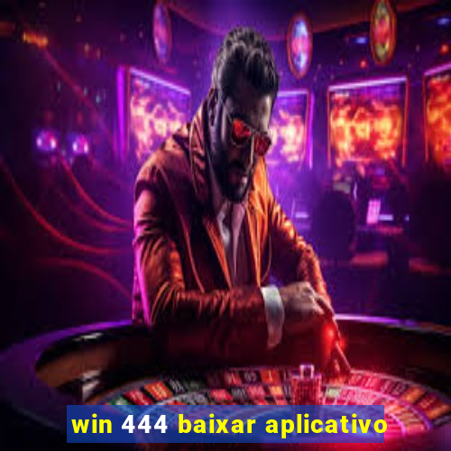 win 444 baixar aplicativo