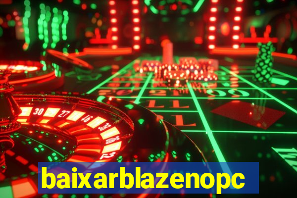 baixarblazenopc