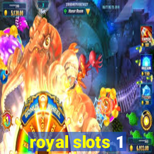 royal slots 1