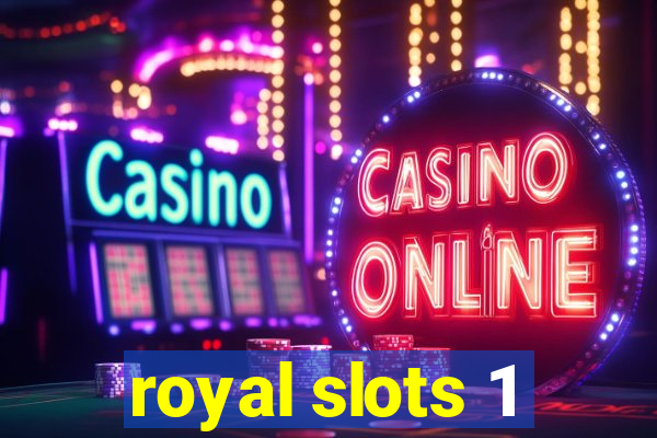 royal slots 1