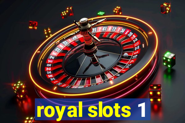 royal slots 1