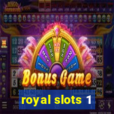 royal slots 1