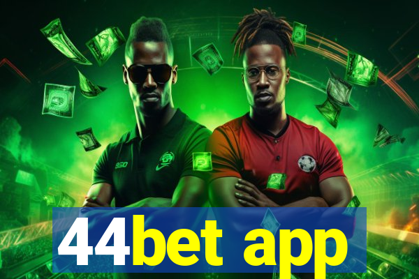 44bet app