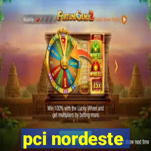 pci nordeste