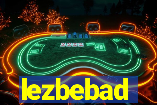 lezbebad