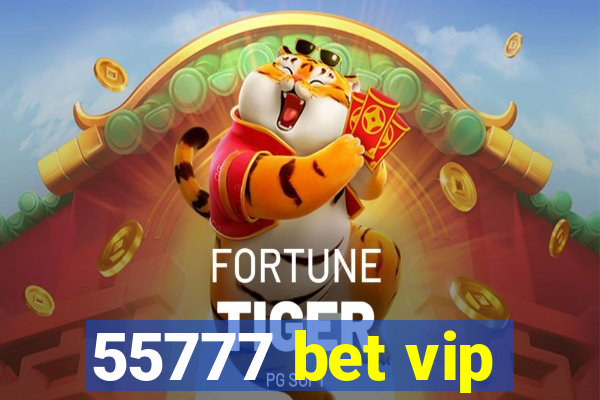 55777 bet vip