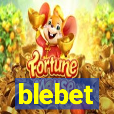 blebet