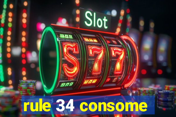 rule 34 consome