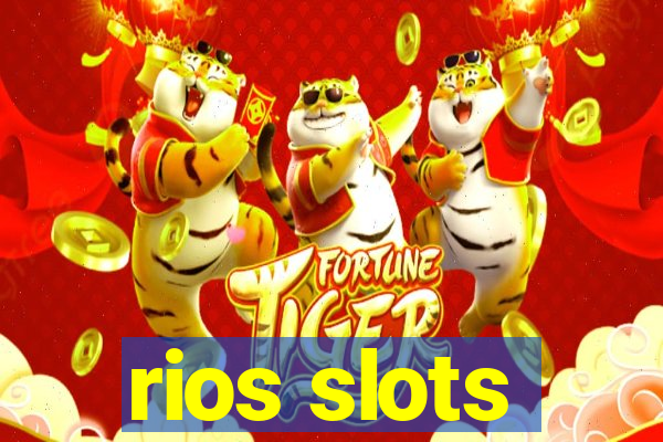 rios slots