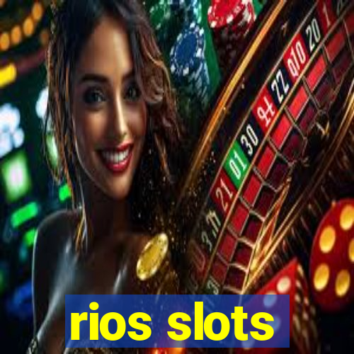 rios slots