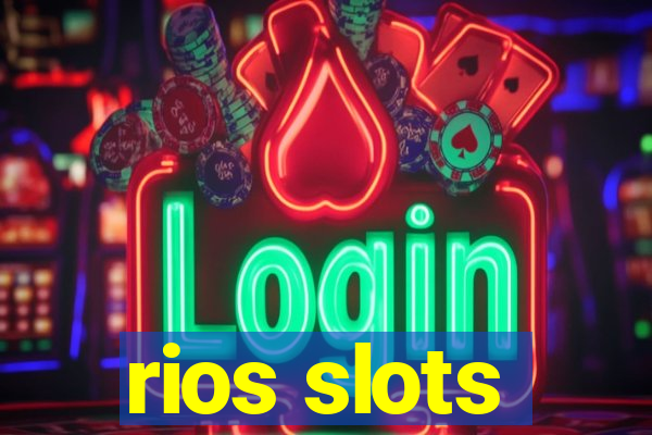 rios slots