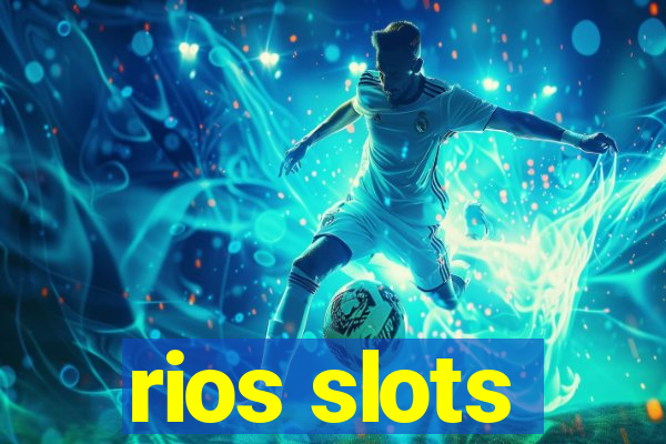 rios slots